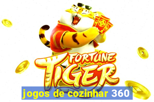 jogos de cozinhar 360