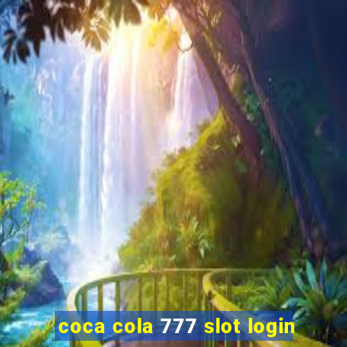 coca cola 777 slot login