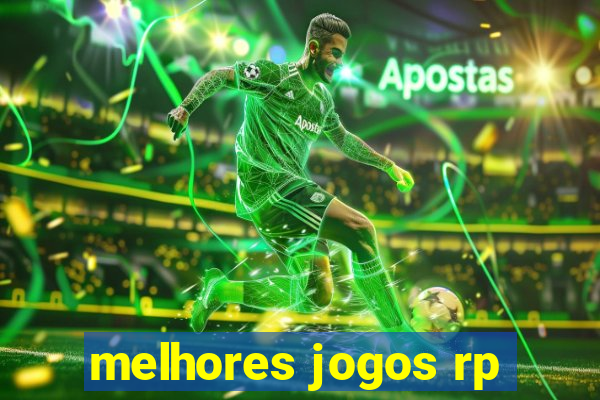 melhores jogos rp