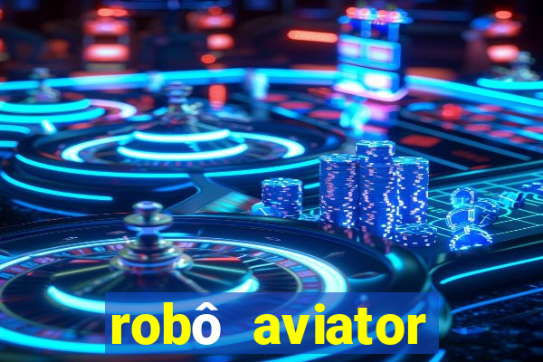 robô aviator grátis whatsapp