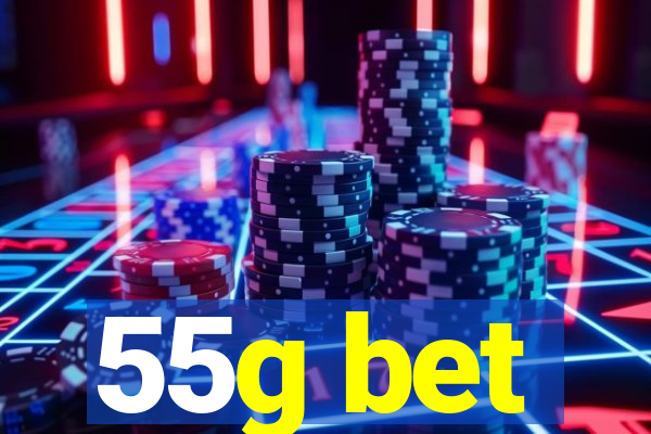 55g bet