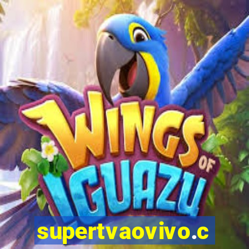 supertvaovivo.com