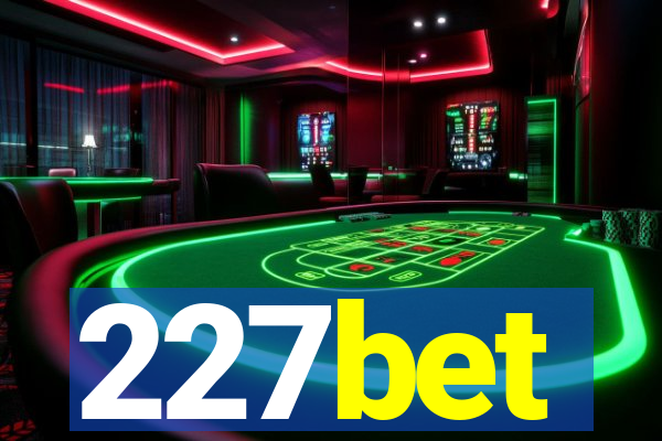 227bet