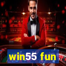 win55 fun