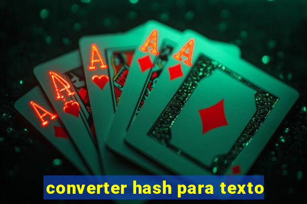 converter hash para texto