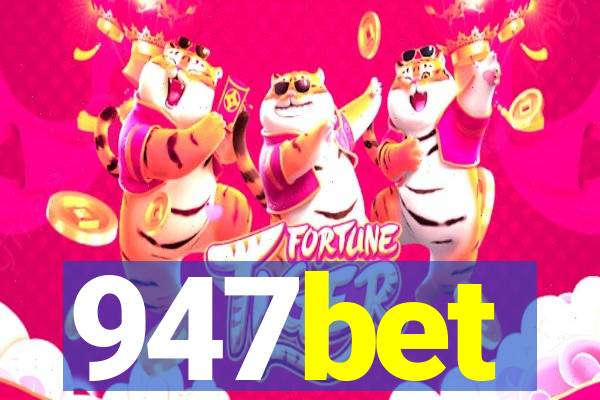 947bet