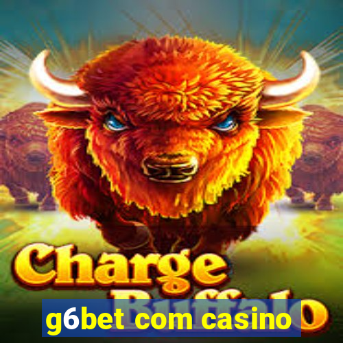 g6bet com casino