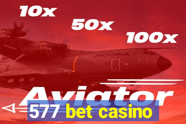 577 bet casino