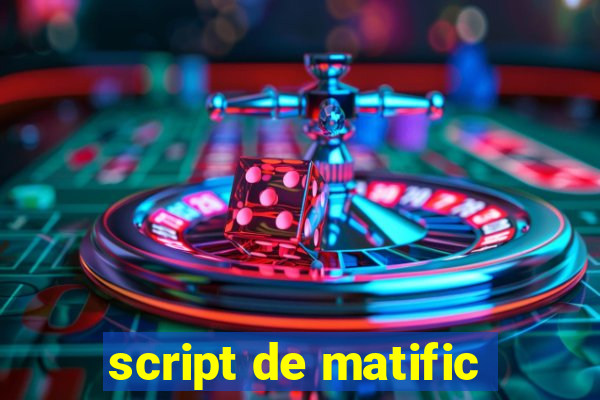 script de matific