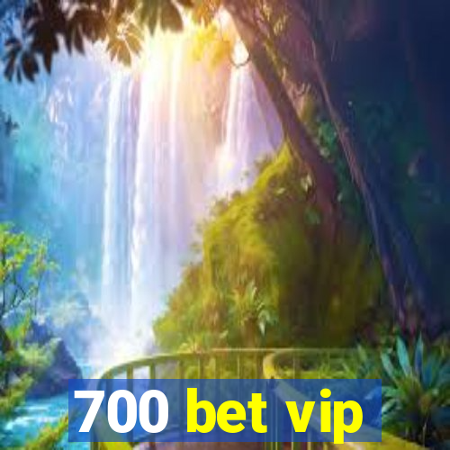 700 bet vip