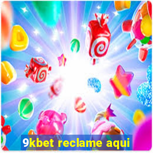 9kbet reclame aqui