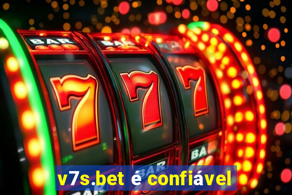 v7s.bet é confiável