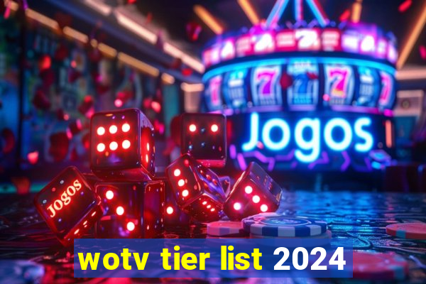 wotv tier list 2024