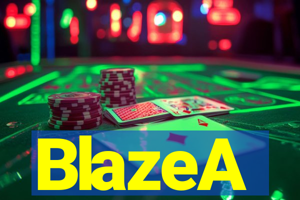 BlazeA