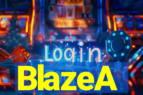 BlazeA