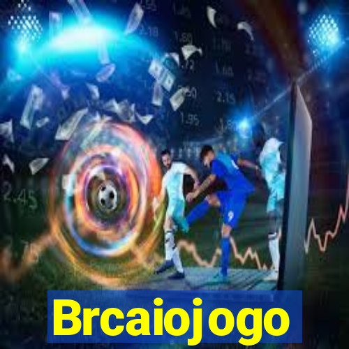 Brcaiojogo