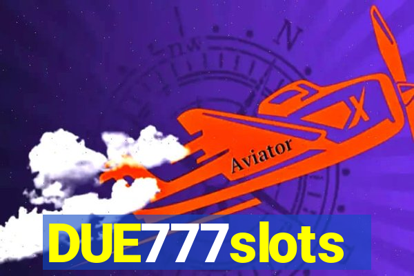 DUE777slots