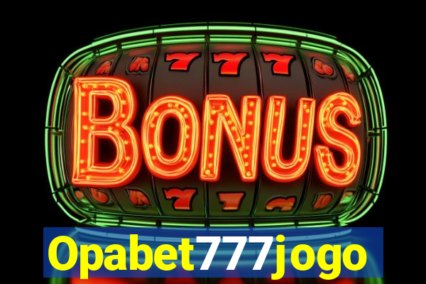 Opabet777jogo