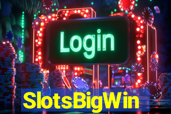 SlotsBigWin