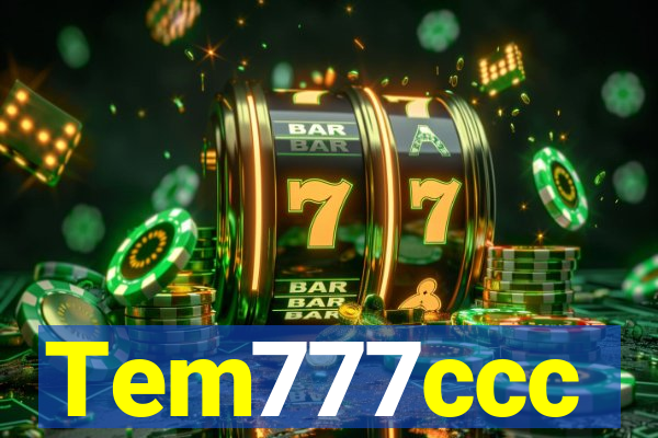 Tem777ccc