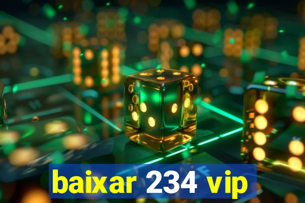 baixar 234 vip