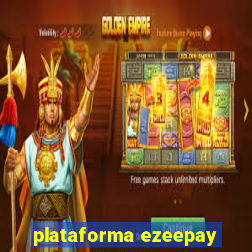 plataforma ezeepay