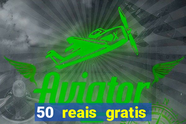 50 reais gratis para apostar