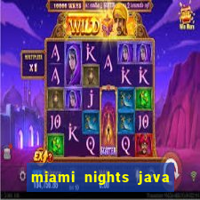 miami nights java pt-br 320x240