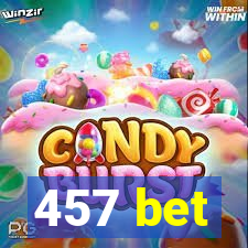 457 bet