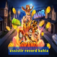 assistir record bahia