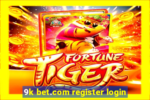 9k bet.com register login