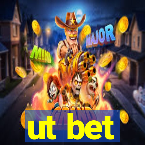 ut bet