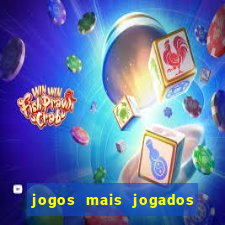 jogos mais jogados do mundo de todos os tempos