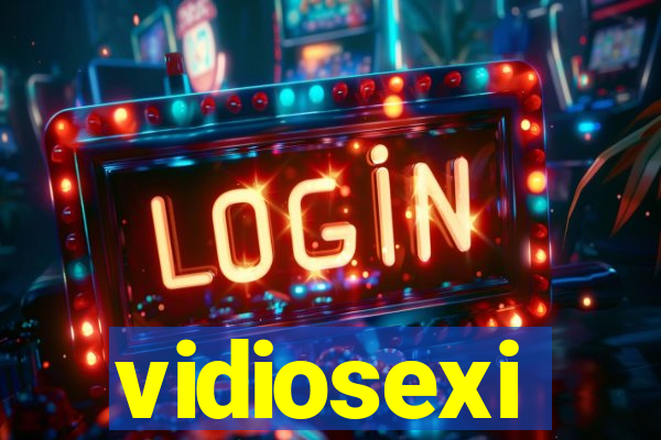 vidiosexi