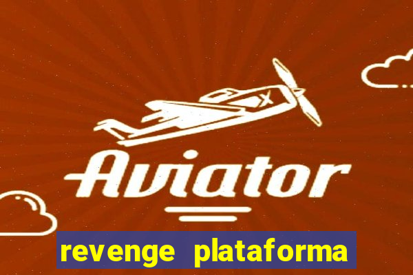 revenge plataforma de jogos