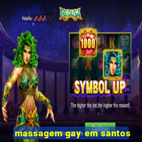 massagem gay em santos