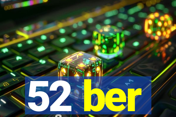 52 ber