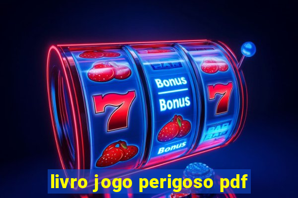 livro jogo perigoso pdf