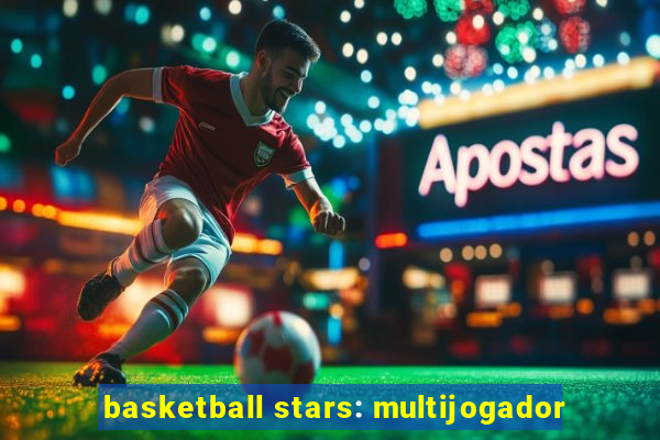 basketball stars: multijogador