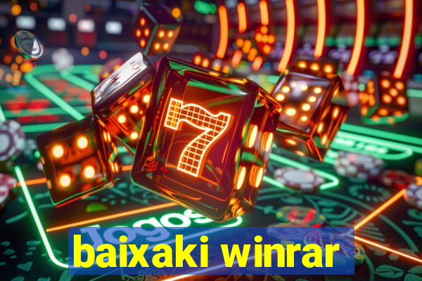 baixaki winrar