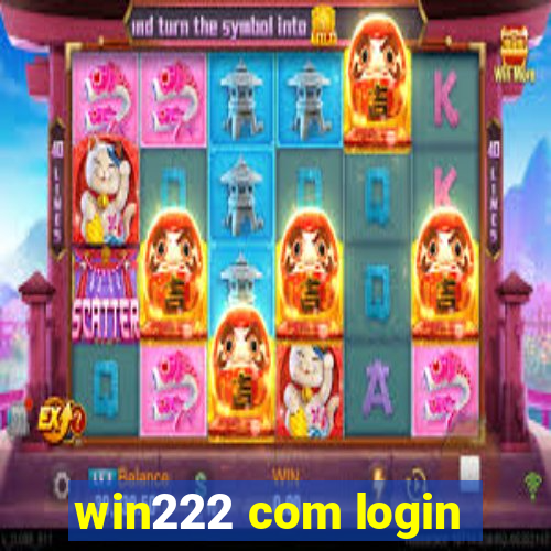 win222 com login