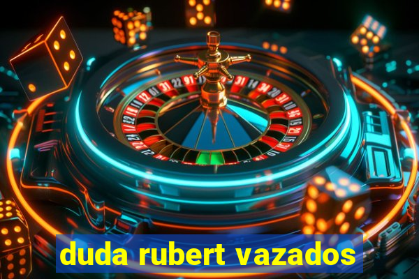 duda rubert vazados