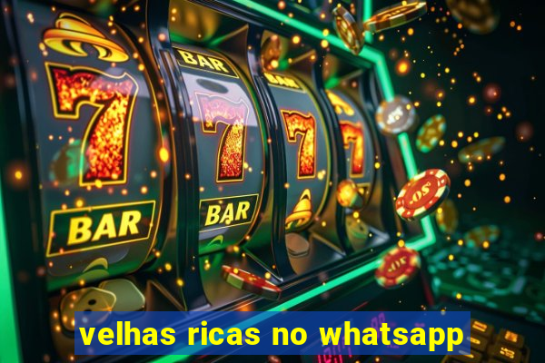 velhas ricas no whatsapp