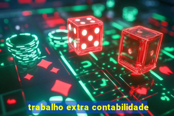 trabalho extra contabilidade