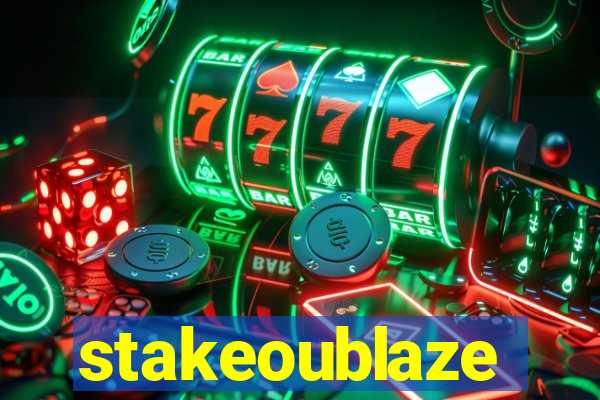 stakeoublaze