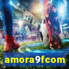 amora9fcom