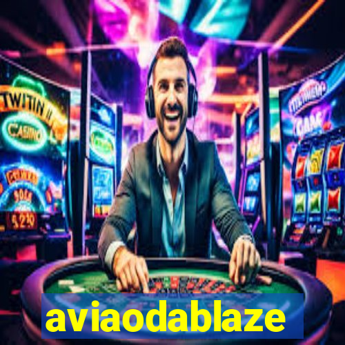 aviaodablaze