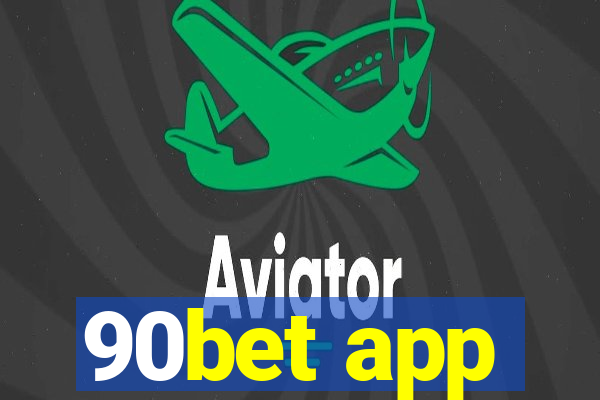 90bet app