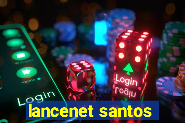 lancenet santos