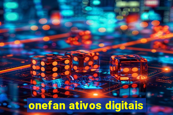 onefan ativos digitais